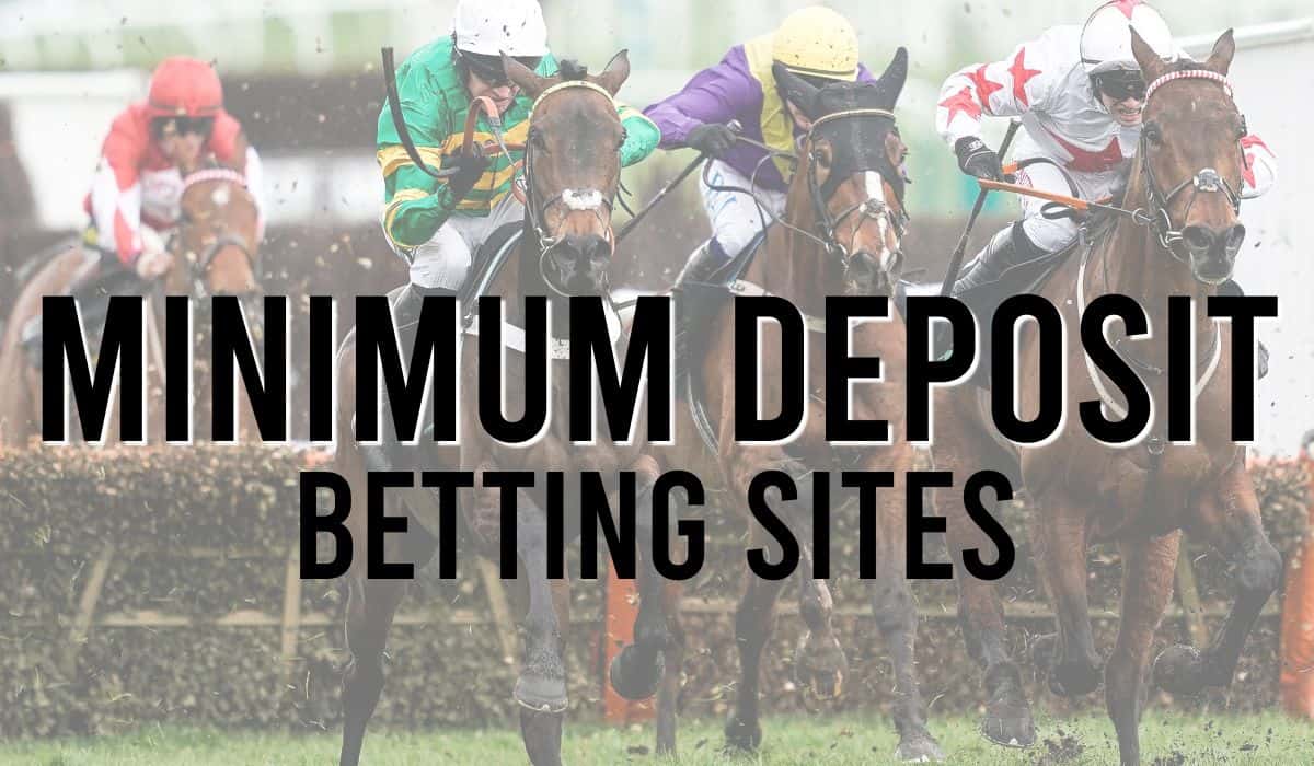 Minimum Deposit Betting Sites - Lowest Deposits Bookmakers